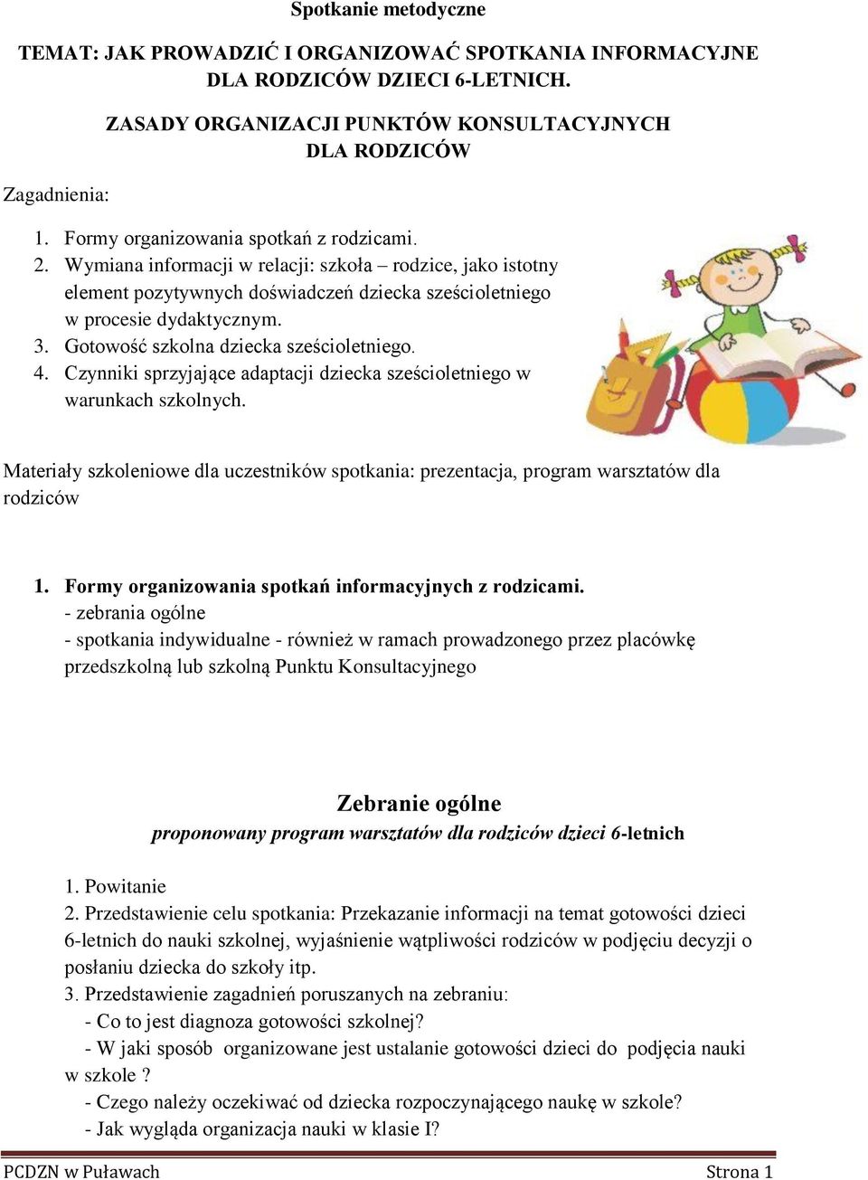 Gotowość szkolna dziecka sześcioletniego. 4. Czynniki sprzyjające adaptacji dziecka sześcioletniego w warunkach szkolnych.