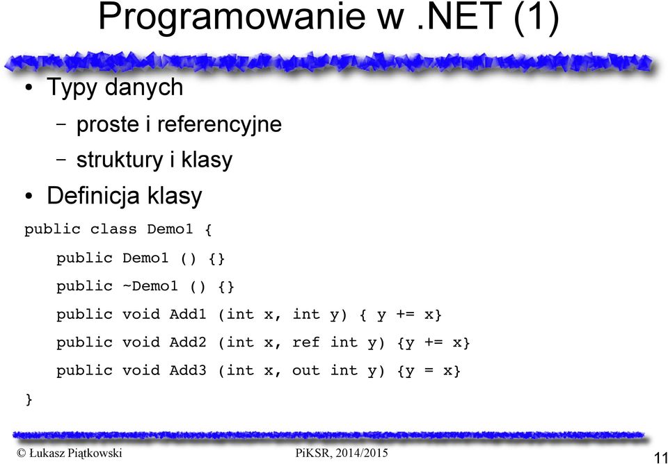 klasy public class Demo1 { public Demo1 () { public ~Demo1 () {