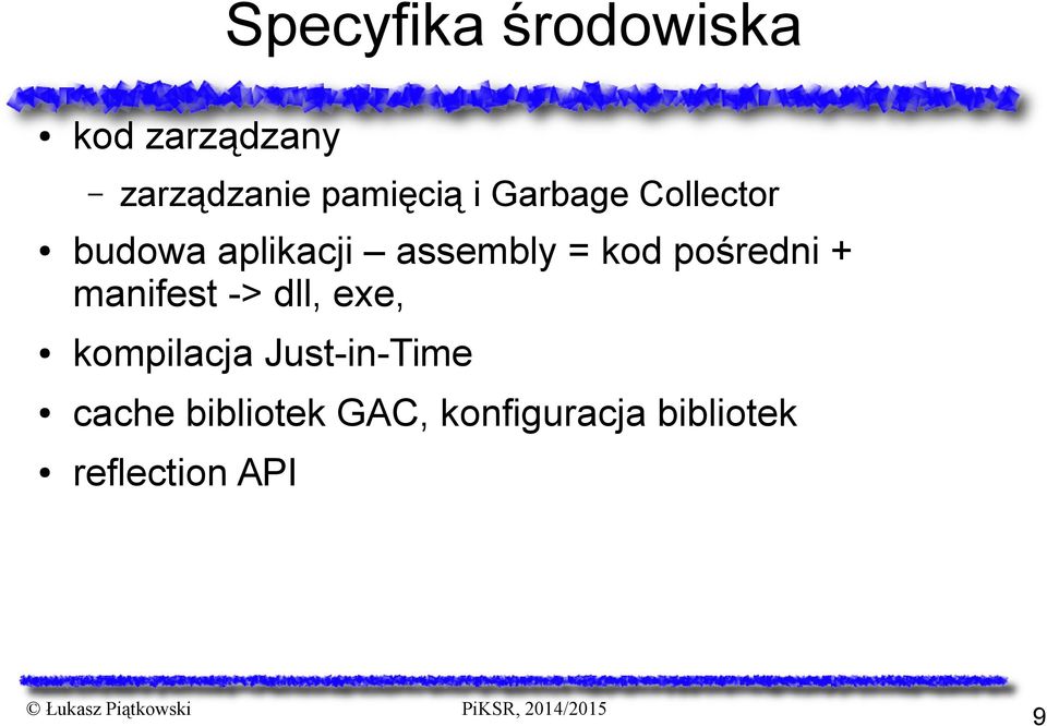 pośredni + manifest -> dll, exe, kompilacja Just-in-Time