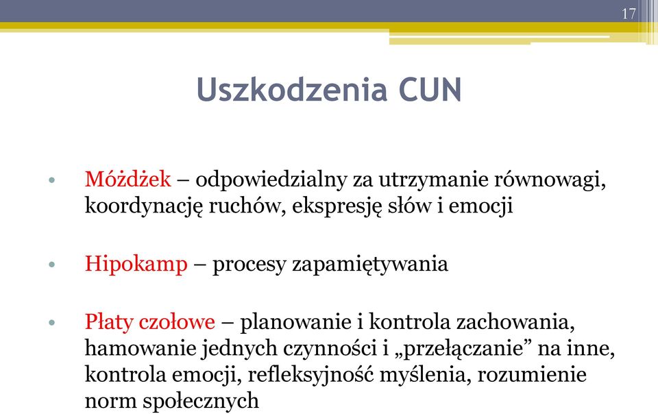 Płaty czołowe planowanie i kontrola zachowania, hamowanie jednych czynności i