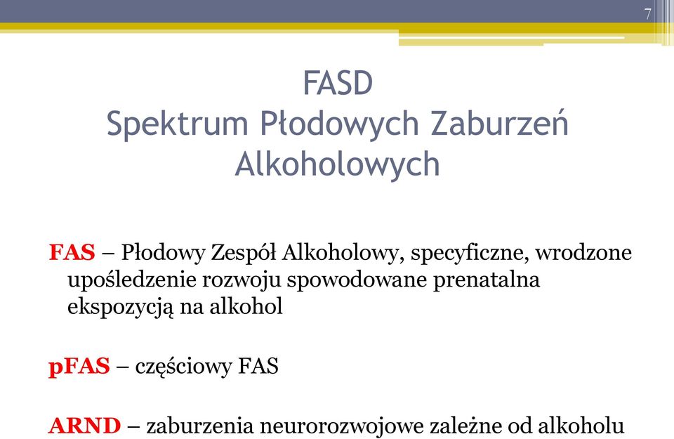 upośledzenie rozwoju spowodowane prenatalna ekspozycją na