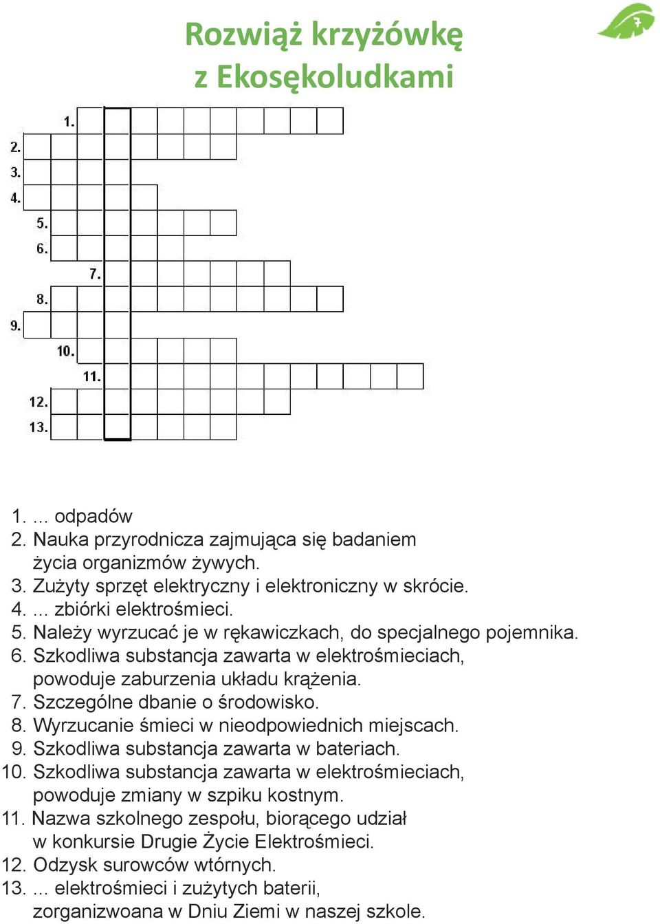 Szczególne dbanie o środowisko. 08. Wyrzucanie śmieci w nieodpowiednich miejscach. 09. Szkodliwa substancja zawarta w bateriach. 10.