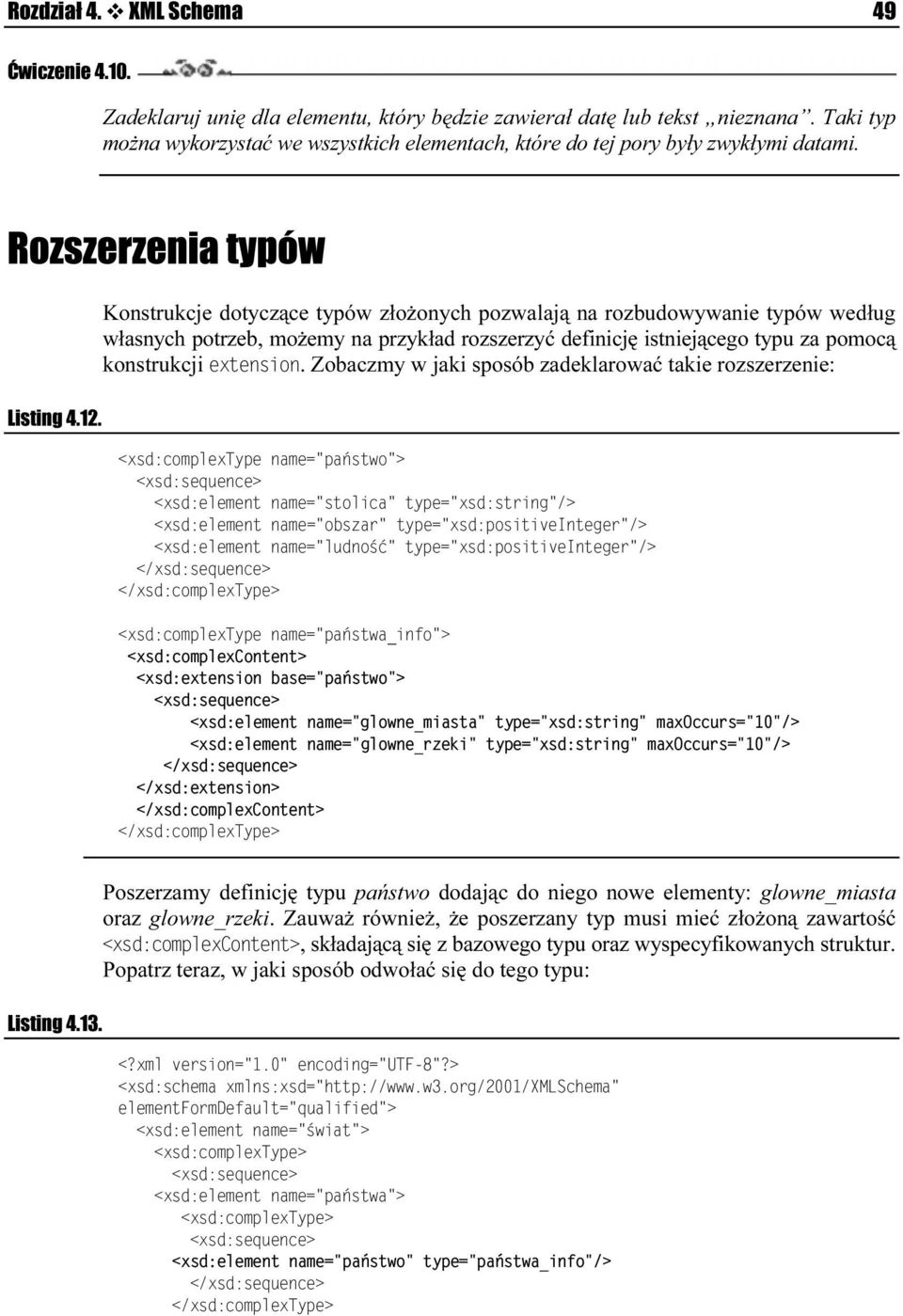 Konstrukcje dotyczące typów złożonych pozwalają na rozbudowywanie typów według własnych potrzeb, możemy na przykład rozszerzyć definicję istniejącego typu za pomocą konstrukcji / 8/27 32.