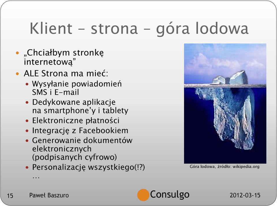 płatności Integrację z Facebookiem Generowanie dokumentów elektronicznych (podpisanych