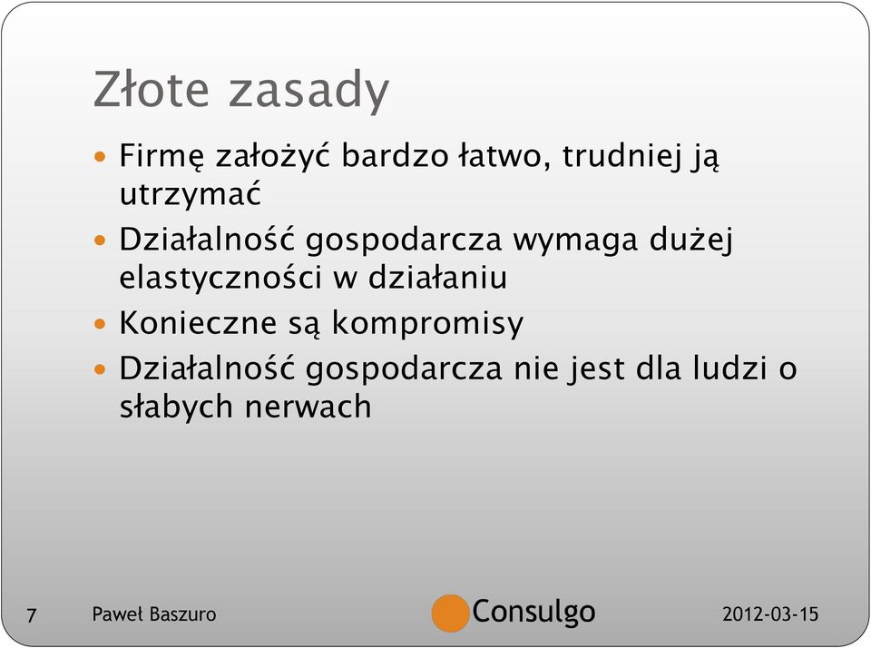 elastyczności w działaniu Konieczne są kompromisy