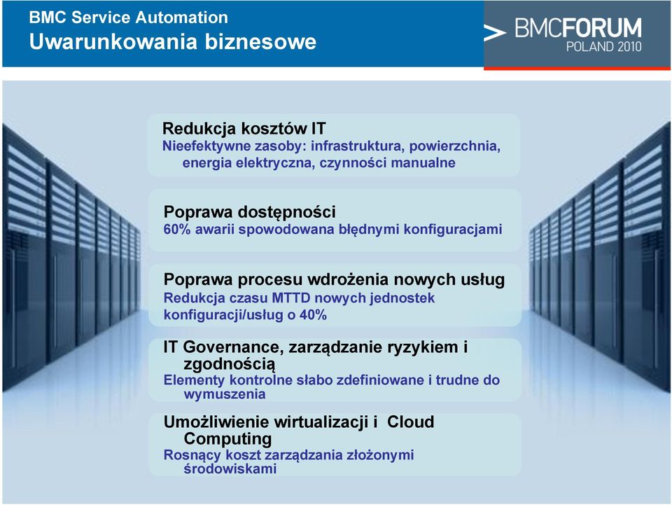 us"ug Redukcja czasu MTTD nowych jednostek konfiguracji/us"ug o 40% IT Governance, zarz!dzanie ryzykiem i zgodno#ci!