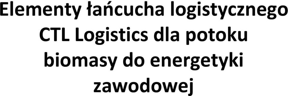 Logistics dla potoku