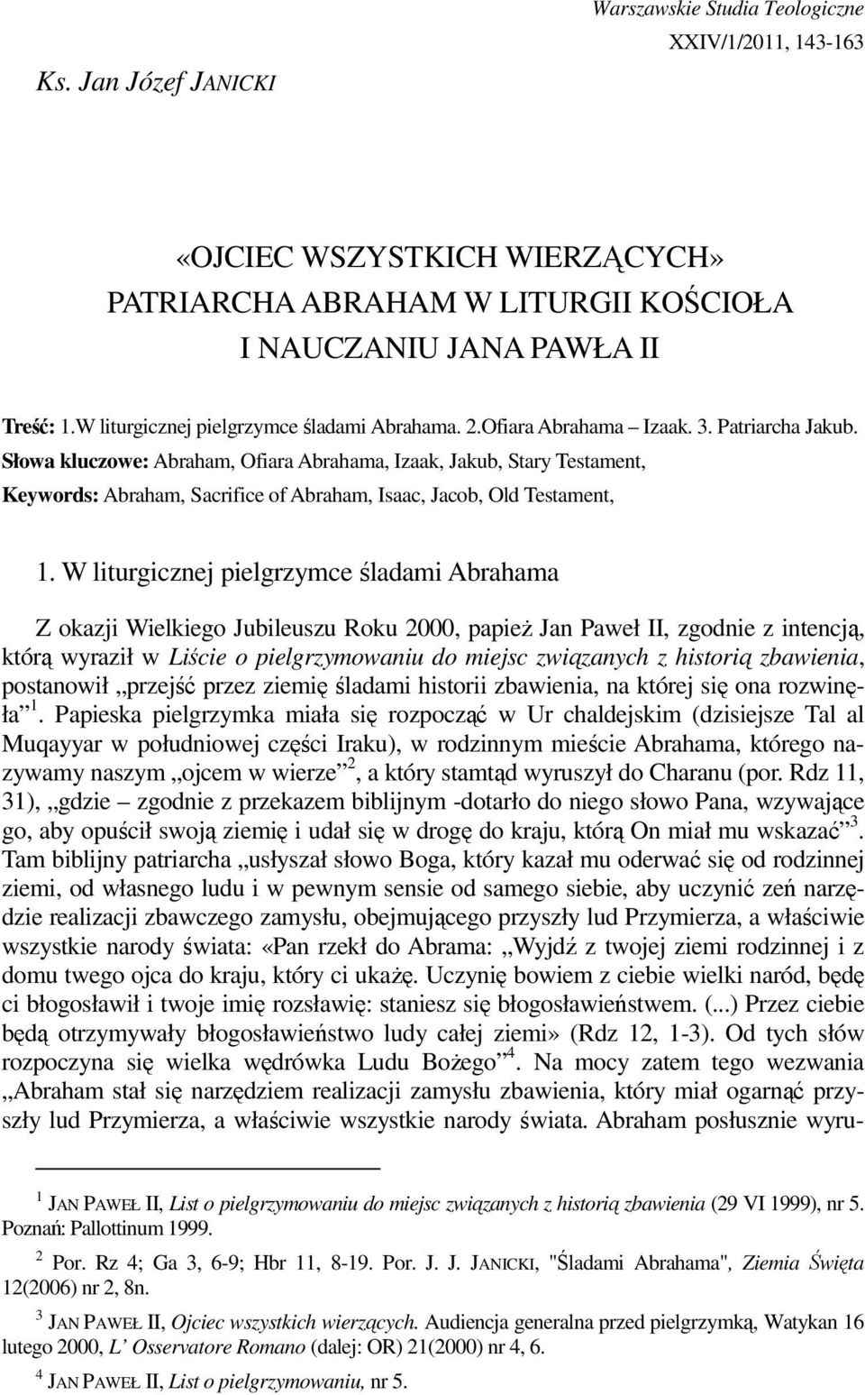 Słowa kluczowe: Abraham, Ofiara Abrahama, Izaak, Jakub, Stary Testament, Keywords: Abraham, Sacrifice of Abraham, Isaac, Jacob, Old Testament, 1.