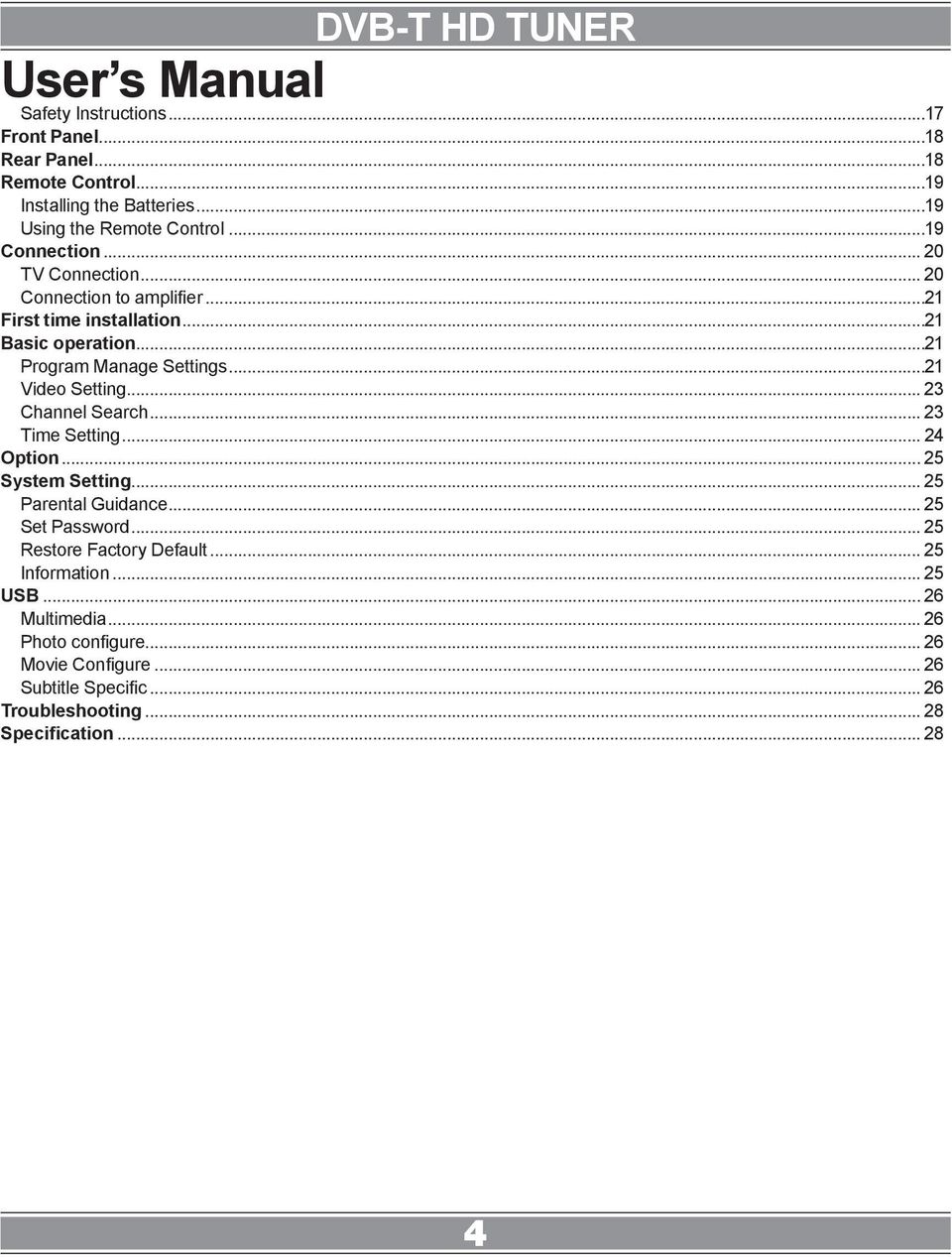 ..21 Program Manage Settings...21 Video Setting... 23 Channel Search... 23 Time Setting... 24 Option... 25 System Setting... 25 Parental Guidance.