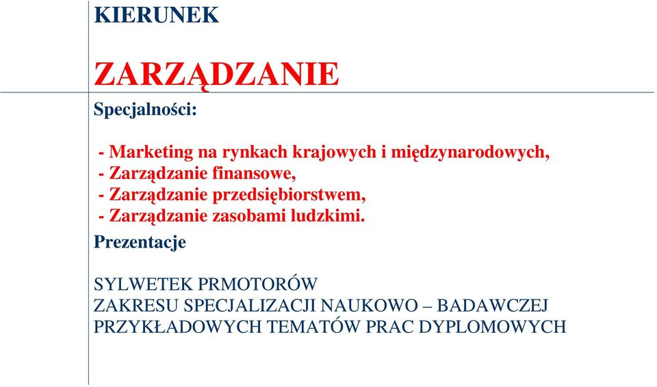 przedsiębiorstwem, - Zarządzanie zasobami ludzkimi.