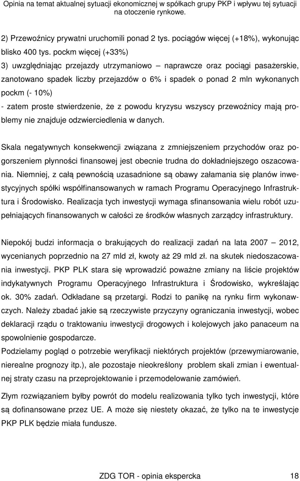 stwierdzenie, że z powodu kryzysu wszyscy przewoźnicy mają problemy nie znajduje odzwierciedlenia w danych.