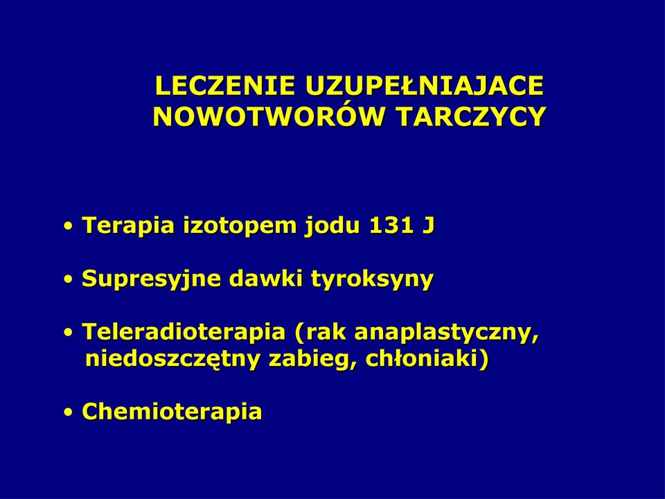 tyroksyny Teleradioterapia (rak