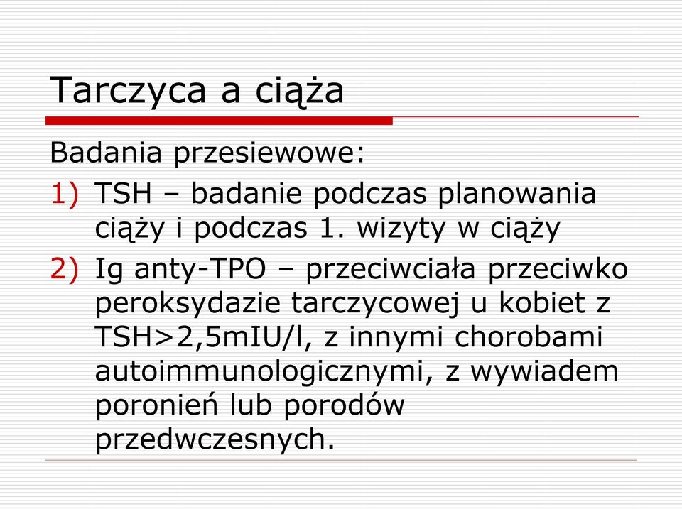 wizyty w ciąży 2) Ig anty-tpo przeciwciała przeciwko peroksydazie