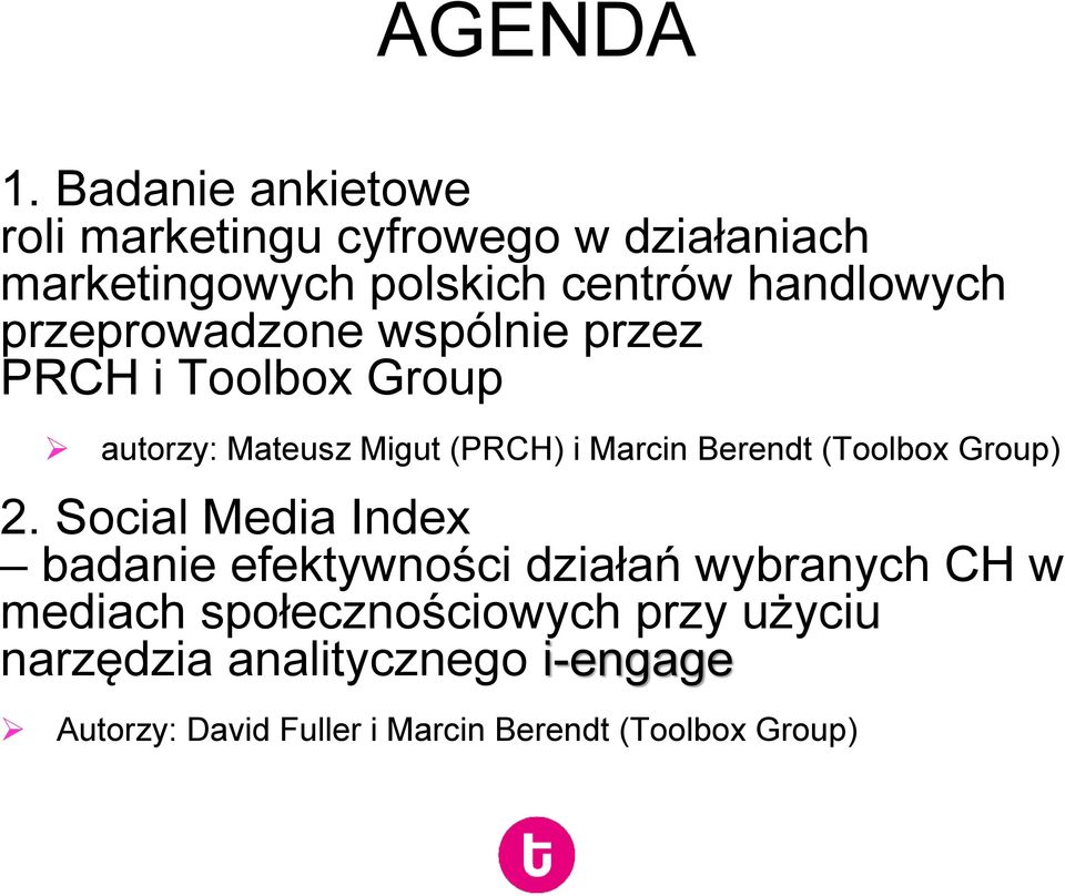 przeprowadzone wspólnie przez PRCH i Toolbox Group autorzy: Mateusz Migut (PRCH) i Marcin Berendt