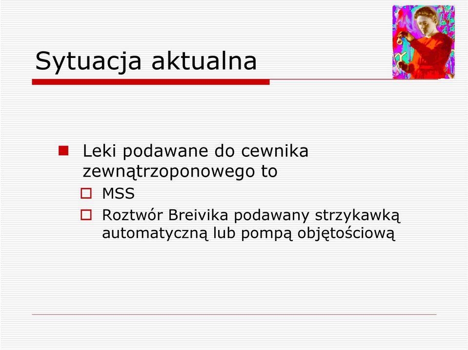 Roztwór Breivika podawany