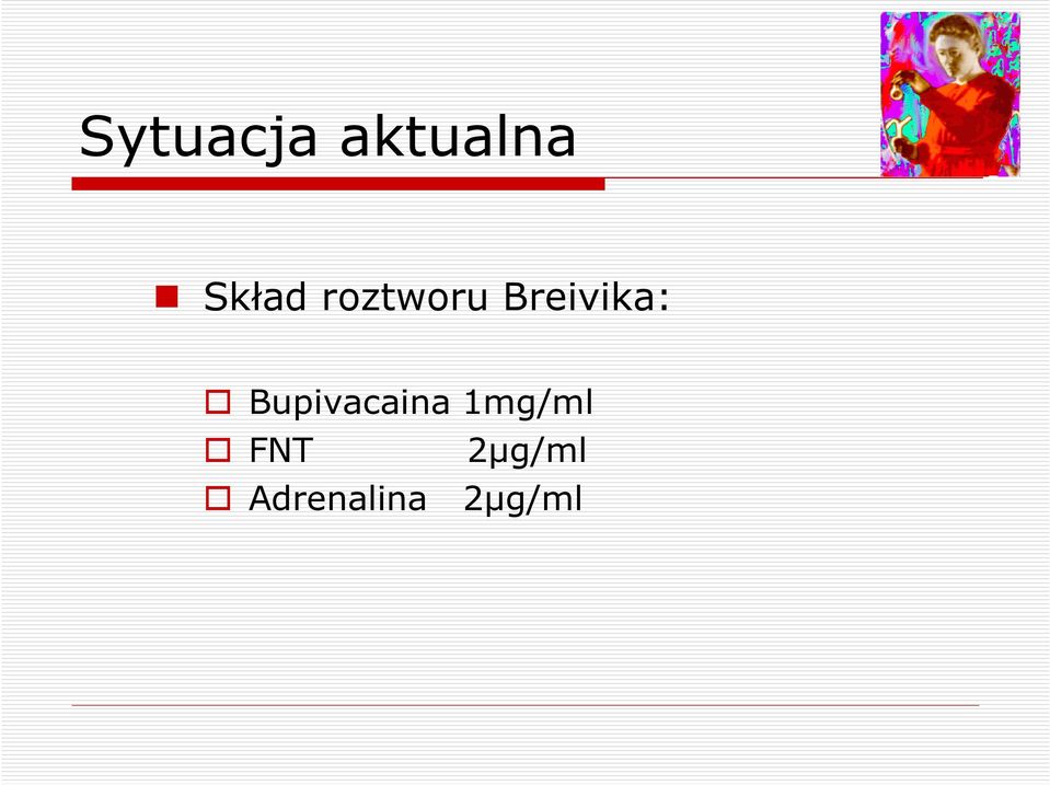 Breivika: Bupivacaina