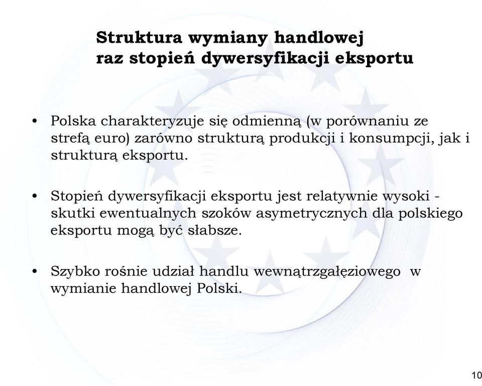 Stopień dywersyfikacji eksportu jest relatywnie wysoki - skutki ewentualnych szoków asymetrycznych dla