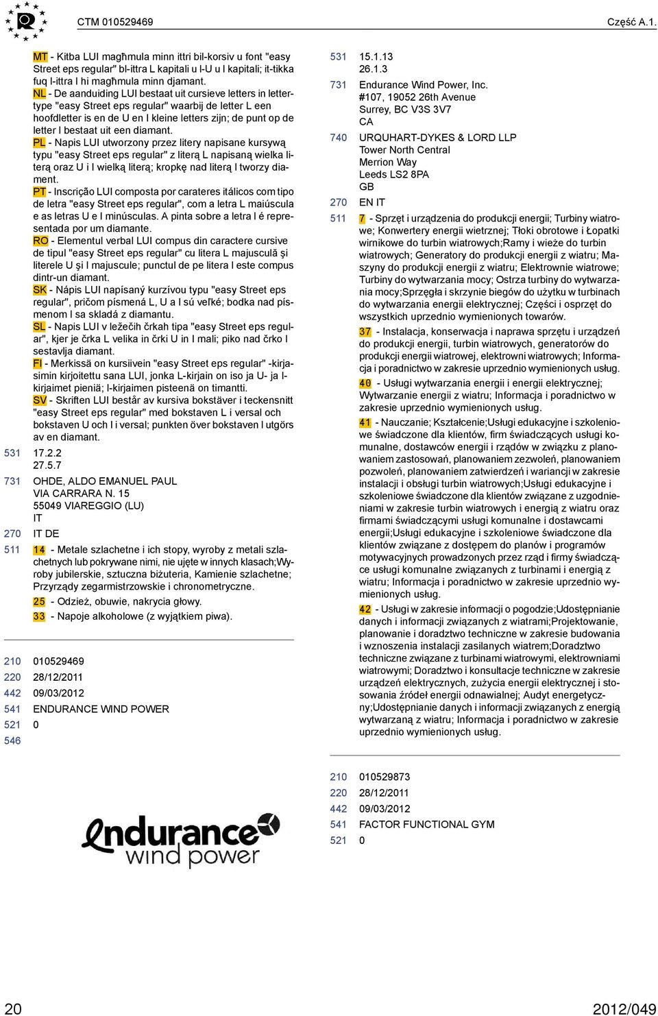 een diamant. PL - Napis LUI utworzony przez litery napisane kursywą typu "easy Street eps regular" z literą L napisaną wielka literą oraz U i I wielką literą; kropkę nad literą l tworzy diament.