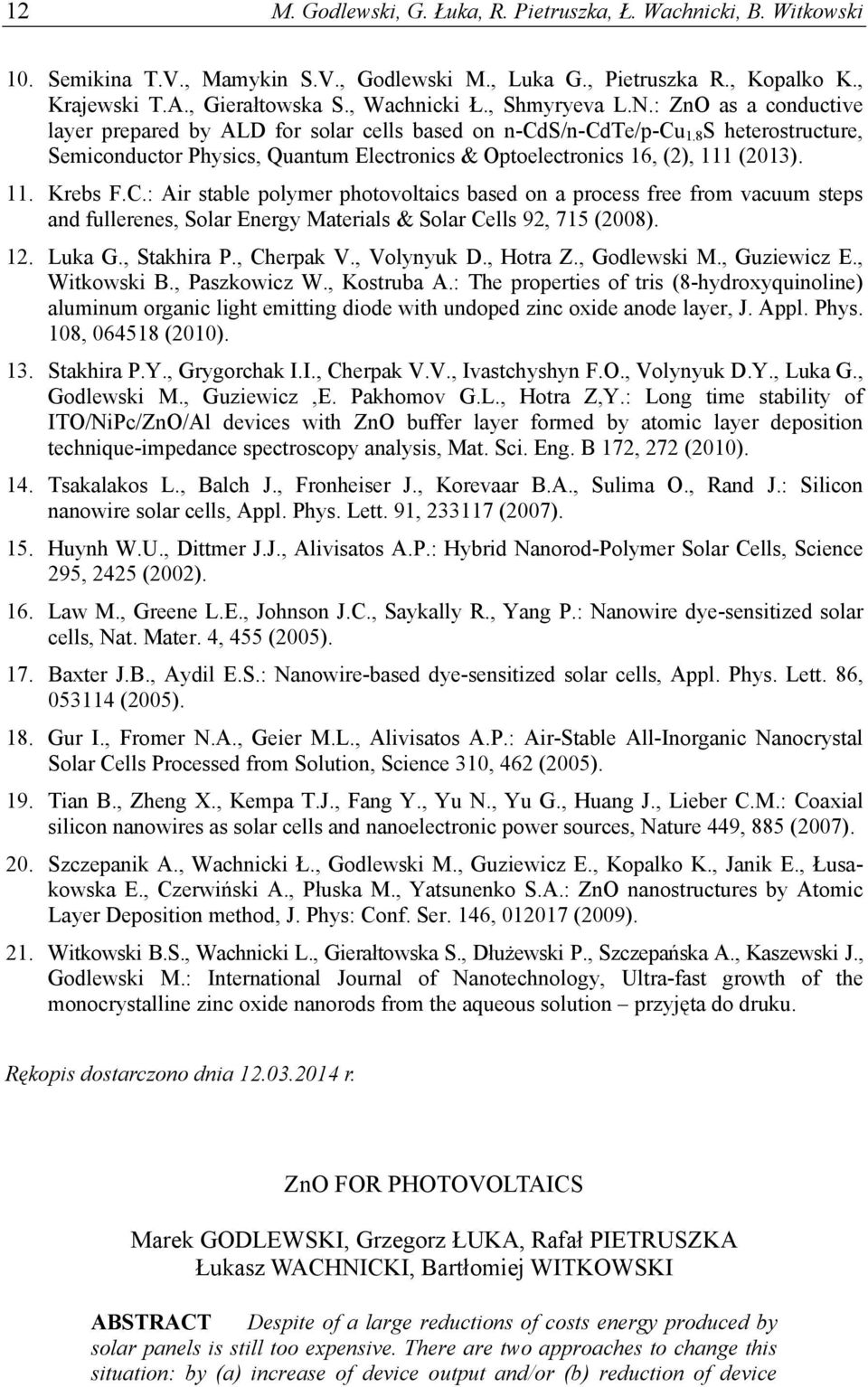 8 S heterostructure, Semiconductor Physics, Quantum Electronics & Optoelectronics 16, (2), 111 (2013). 11. Krebs F.C.