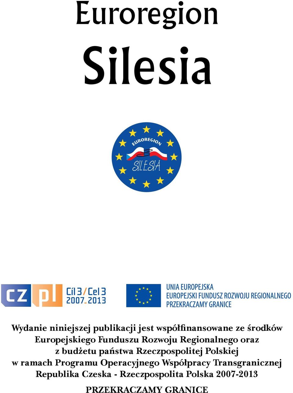 Rzeczpospolitej Polskiej w ramach Programu Operacyjnego Współpracy