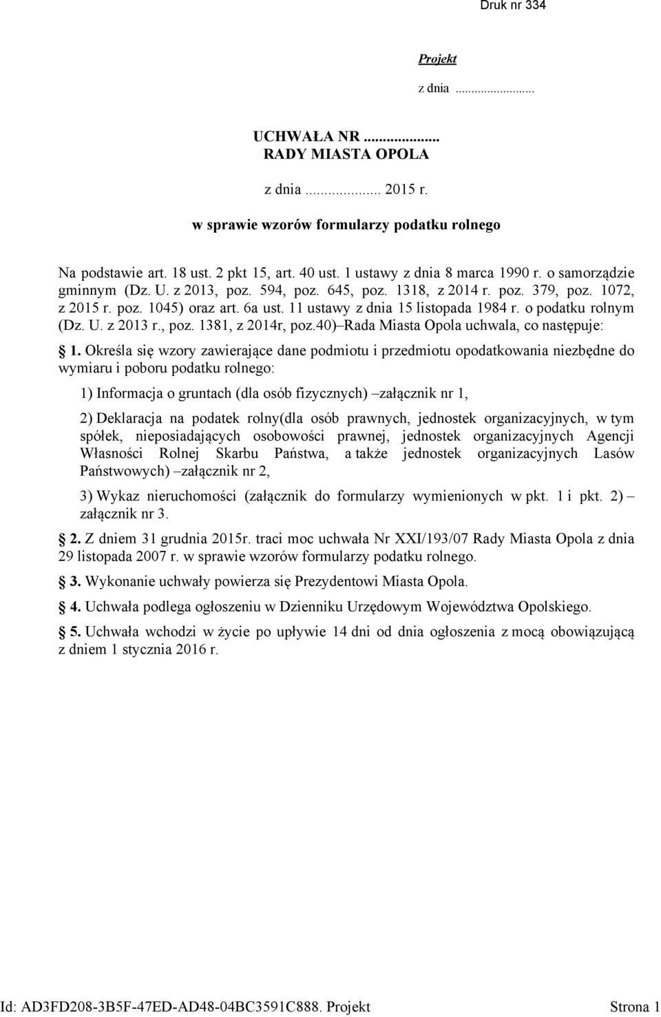 U. z 2013 r., poz. 1381, z 2014r, poz.40) Rada Miasta Opola uchwala, co następuje: 1.
