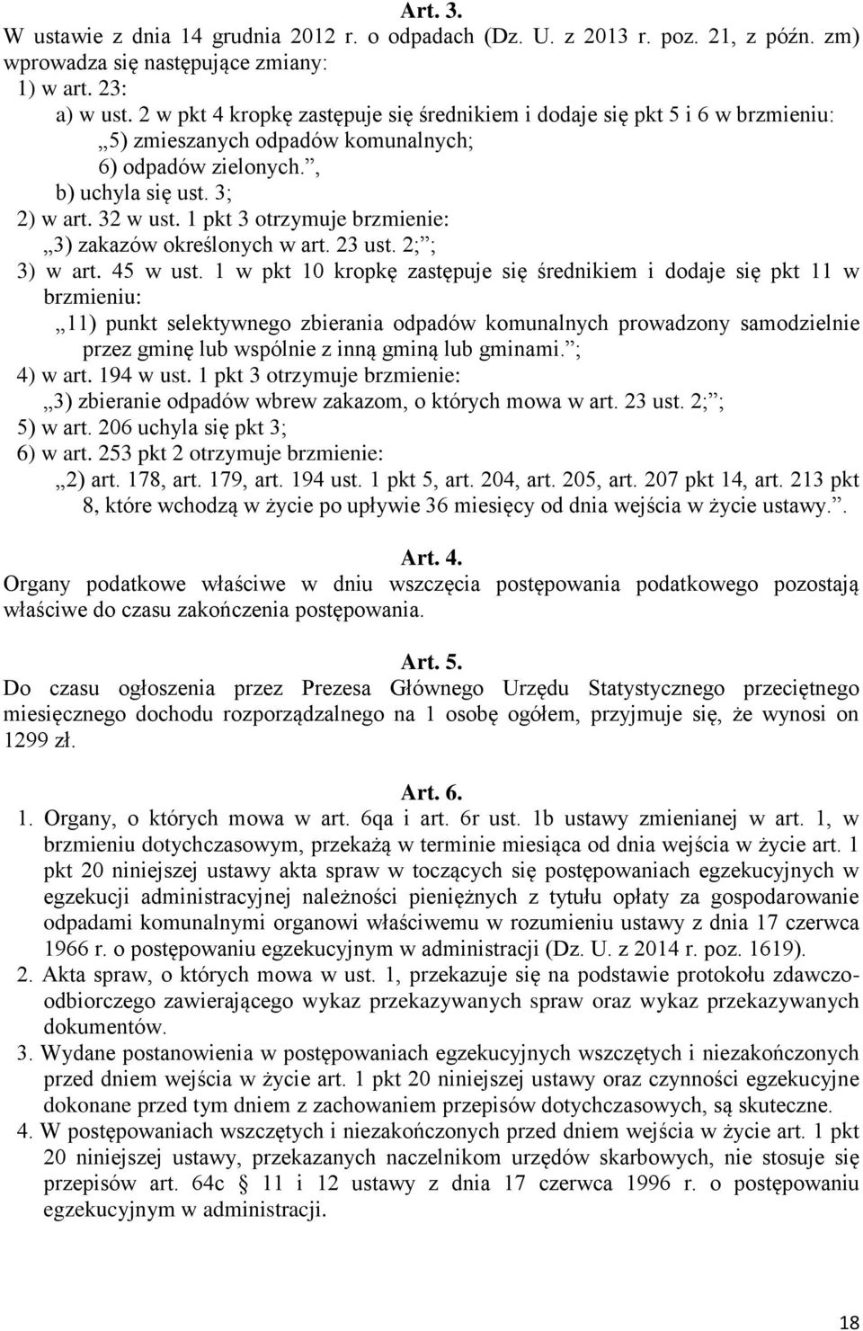 1 pkt 3 otrzymuje brzmienie: 3) zakazów określonych w art. 23 ust. 2; ; 3) w art. 45 w ust.