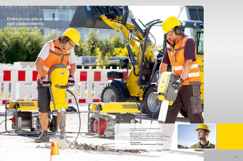 Najbardziej widać to, gdy przyjrzymy się rozwojowi młotów elektrycznych Wacker Neuson w ciągu ostatnich lat.