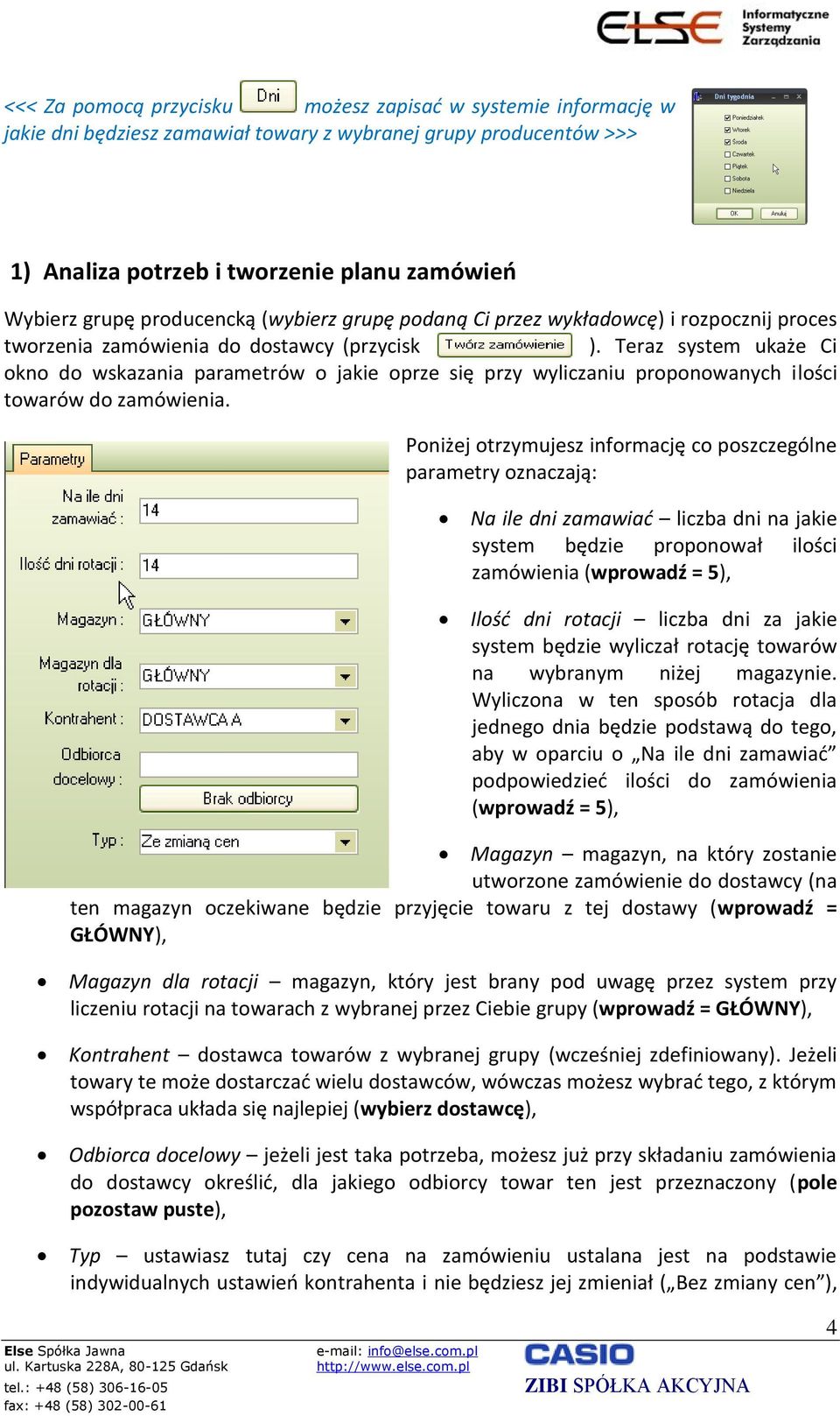 Teraz system ukaże Ci okno do wskazania parametrów o jakie oprze się przy wyliczaniu proponowanych ilości towarów do zamówienia.