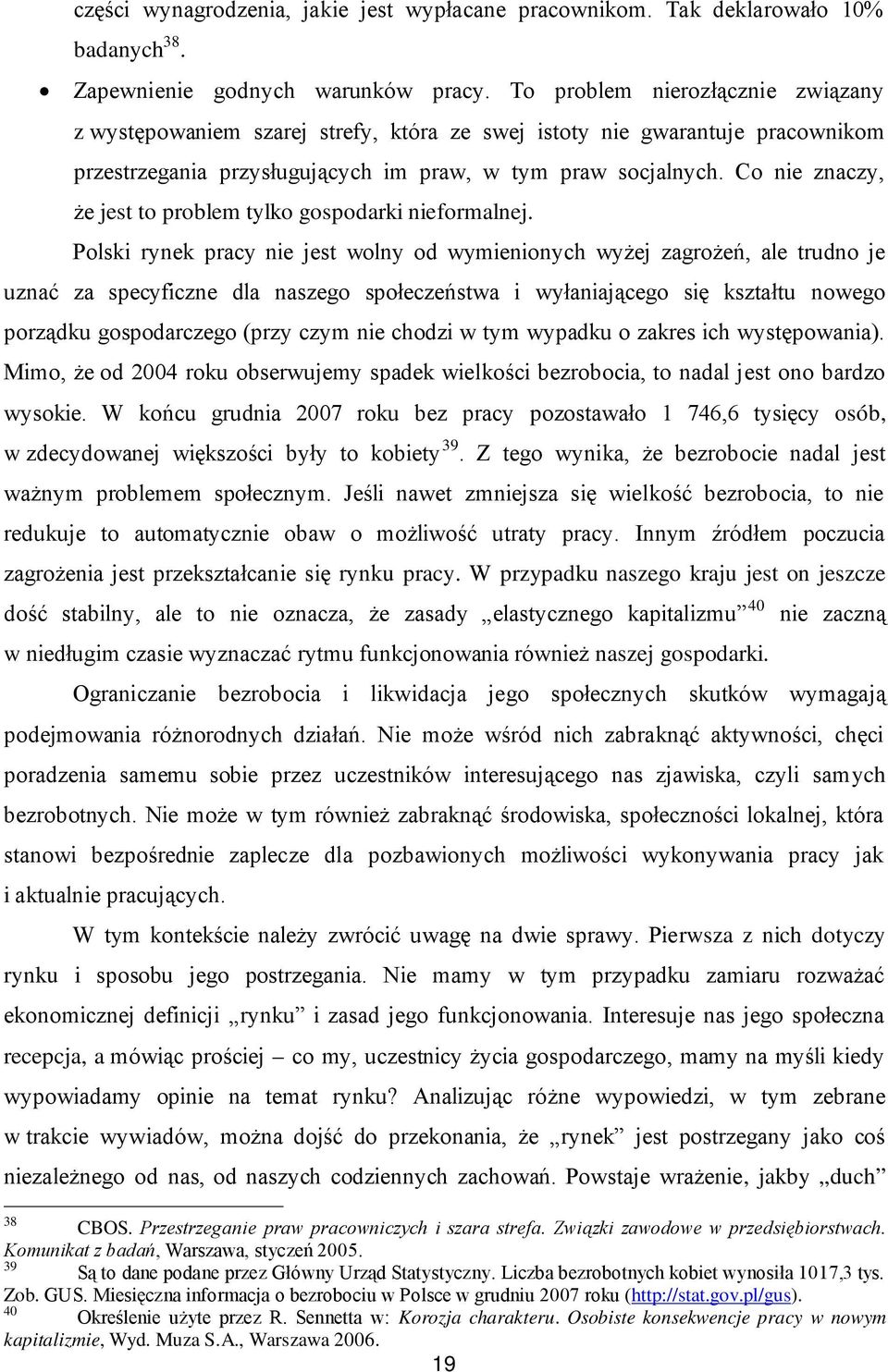 Co nie znaczy, że jest to problem tylko gospodarki nieformalnej.