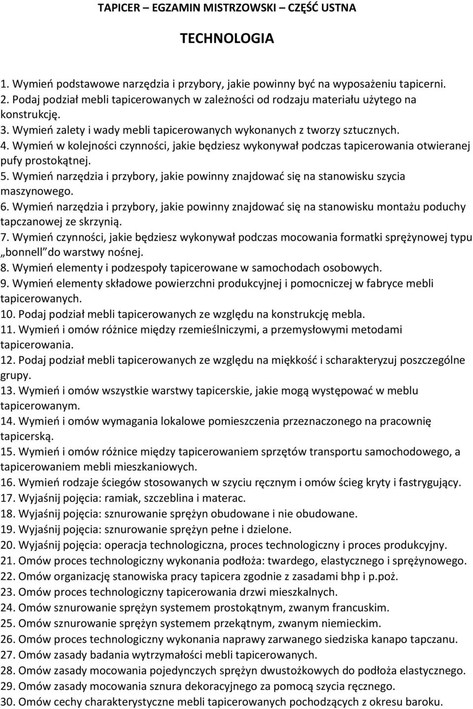 Wymień w kolejności czynności, jakie będziesz wykonywał podczas tapicerowania otwieranej pufy prostokątnej. 5.