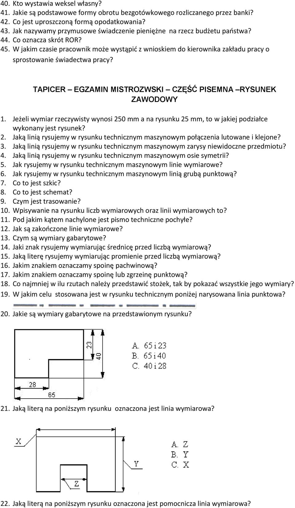 W jakim czasie pracownik może wystąpić z wnioskiem do kierownika zakładu pracy o sprostowanie świadectwa pracy? TAPICER EGZAMIN MISTROZWSKI CZĘŚĆ PISEMNA RYSUNEK ZAWODOWY 1.