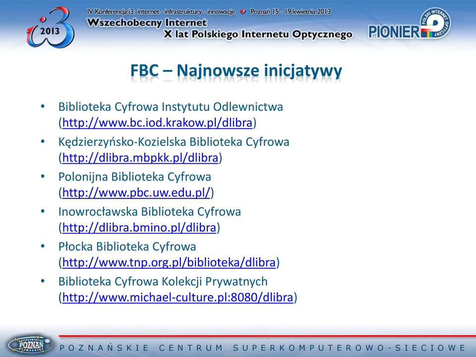 pl/dlibra) Polonijna Biblioteka Cyfrowa (http://www.pbc.uw.edu.