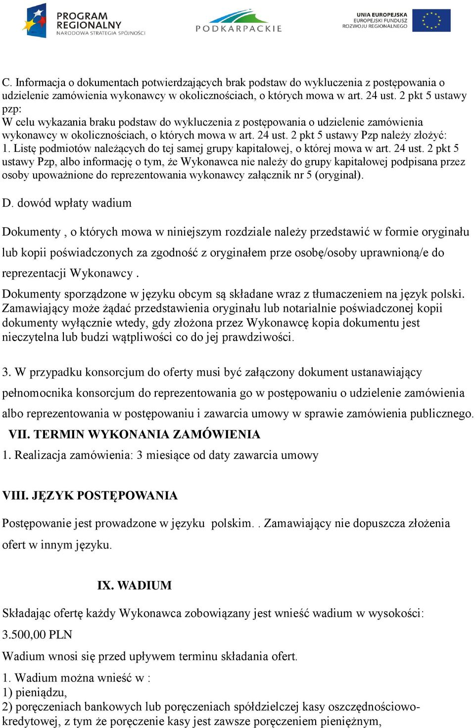 Listę podmiotów należących do tej samej grupy kapitałowej, o której mowa w art. 24 ust.