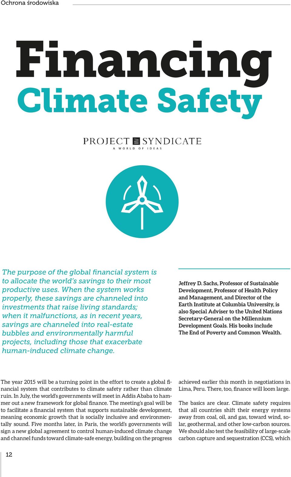 environmentally harmful projects, including those that exacerbate human-induced climate change. Jeffrey D.