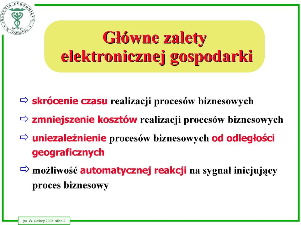 uniezależnienie procesów biznesowych od odległości geograficznych możliwość