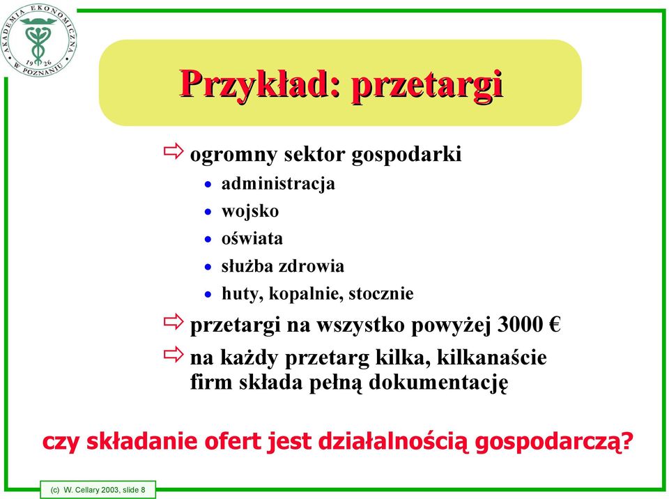 na każdy przetarg kilka, kilkanaście firm składa pełną dokumentację czy