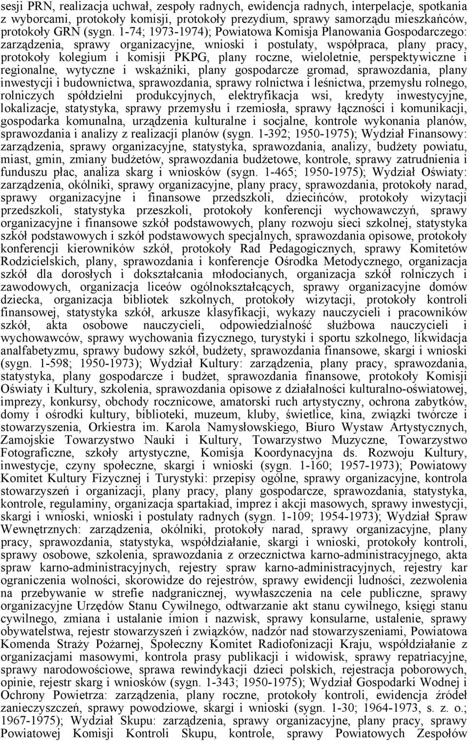 wieloletnie, perspektywiczne i regionalne, wytyczne i wskaźniki, plany gospodarcze gromad, sprawozdania, plany inwestycji i budownictwa, sprawozdania, sprawy rolnictwa i leśnictwa, przemysłu rolnego,