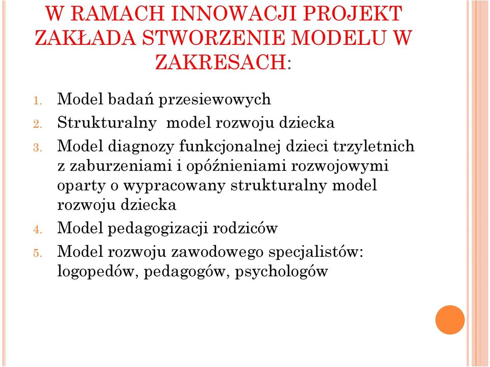 Model diagnozy funkcjonalnej dzieci trzyletnich z zaburzeniami i opóźnieniami rozwojowymi oparty