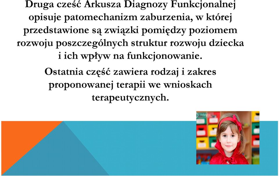 poszczególnych struktur rozwoju dziecka i ich wpływ na funkcjonowanie.