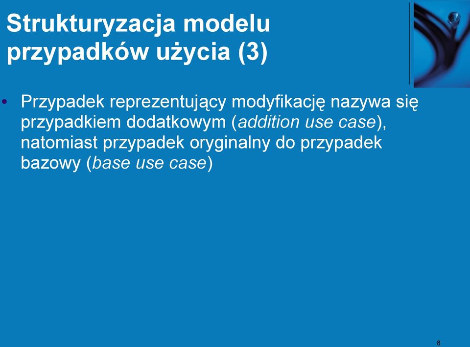 przypadkiem dodatkowym (addition use case),