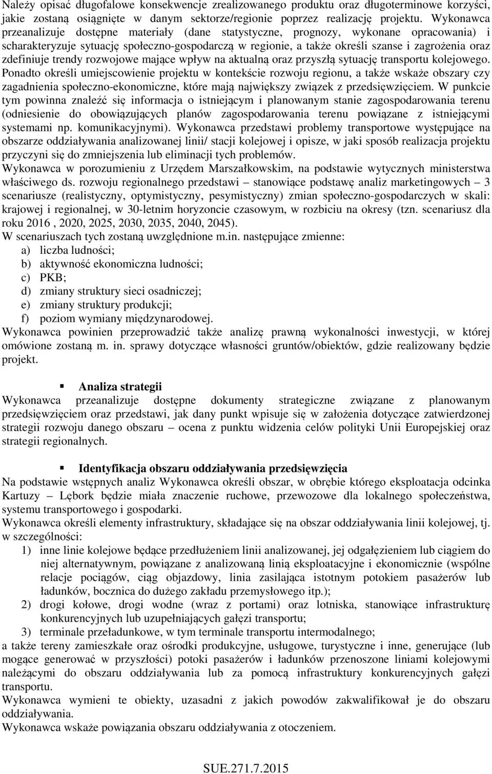 zdefiniuje trendy rozwojowe mające wpływ na aktualną oraz przyszłą sytuację transportu kolejowego.