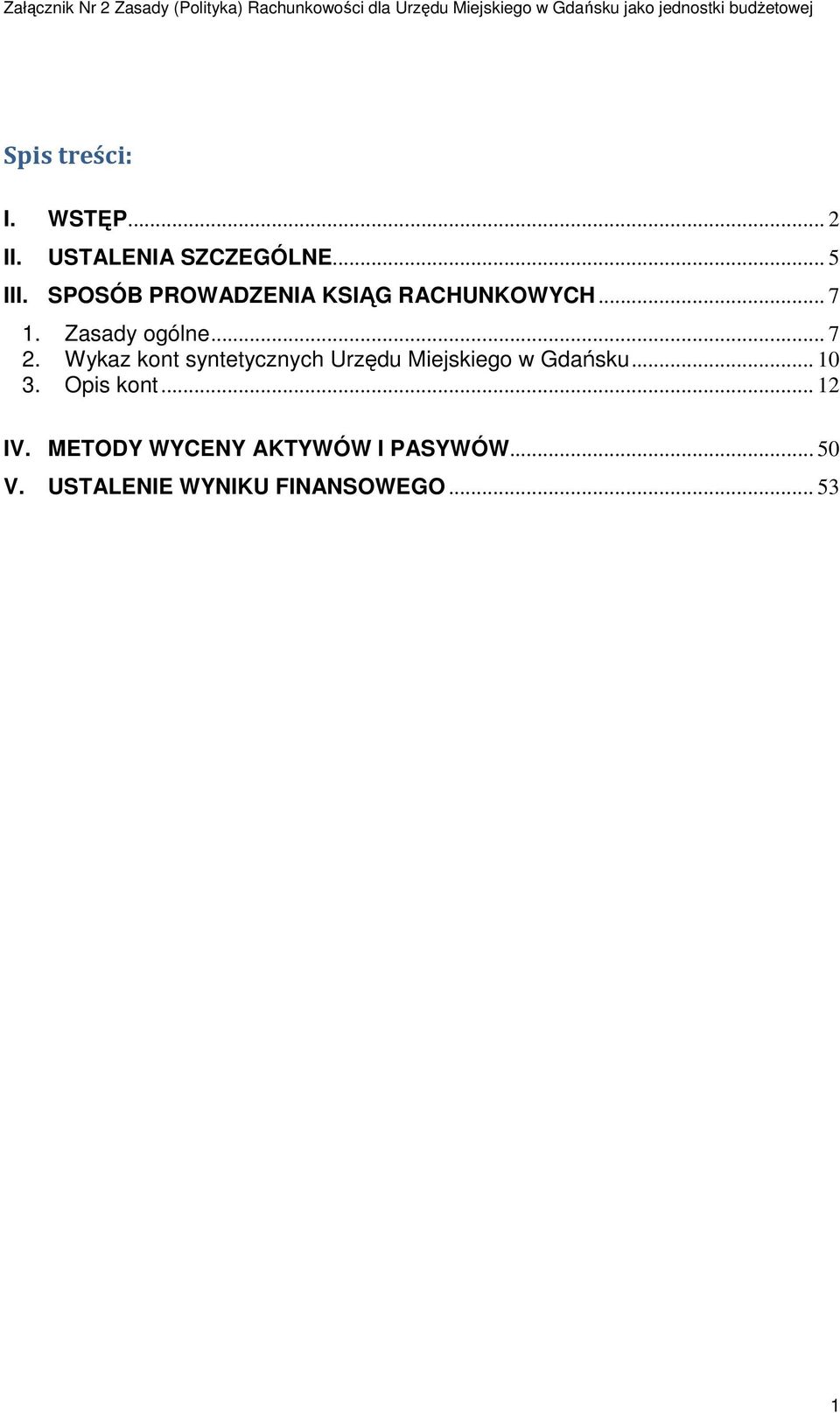 Wykaz kont syntetycznych Urzędu Miejskiego w Gdańsku... 10 3. Opis kont.