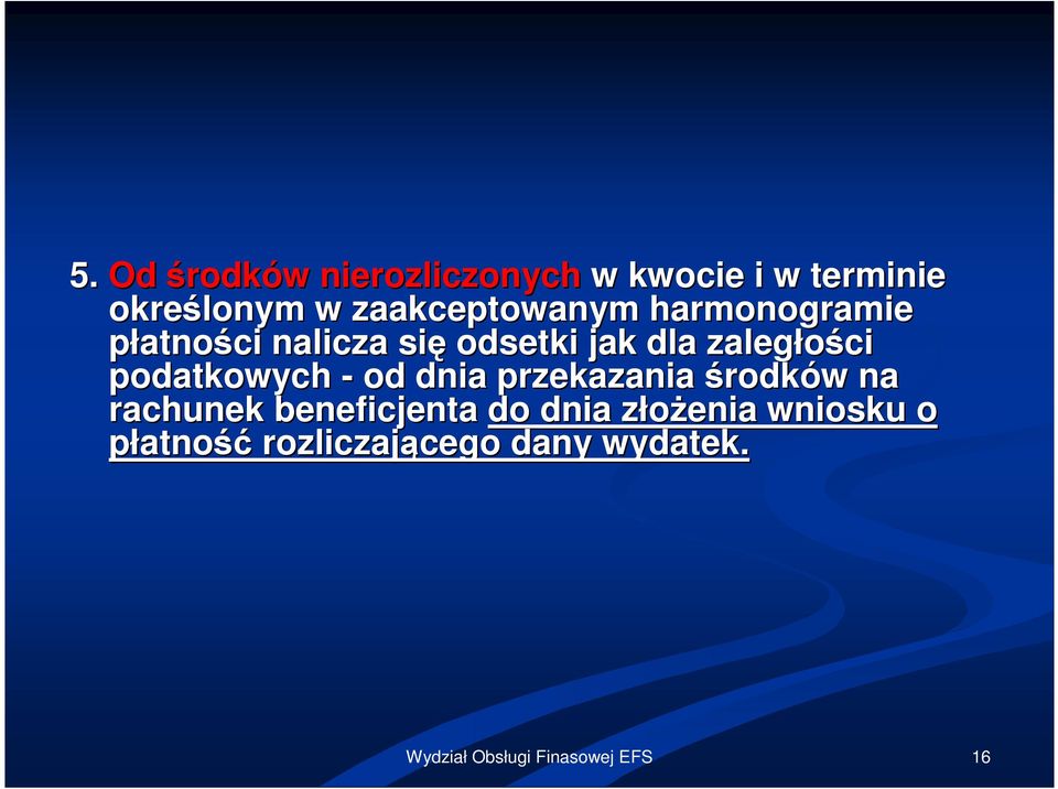 zaległości podatkowych - od dnia przekazania środków w na rachunek