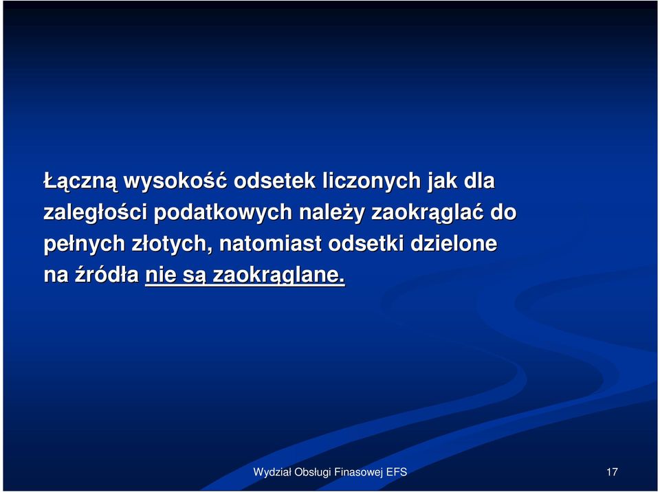 zaokrągla glać do pełnych złotych, z