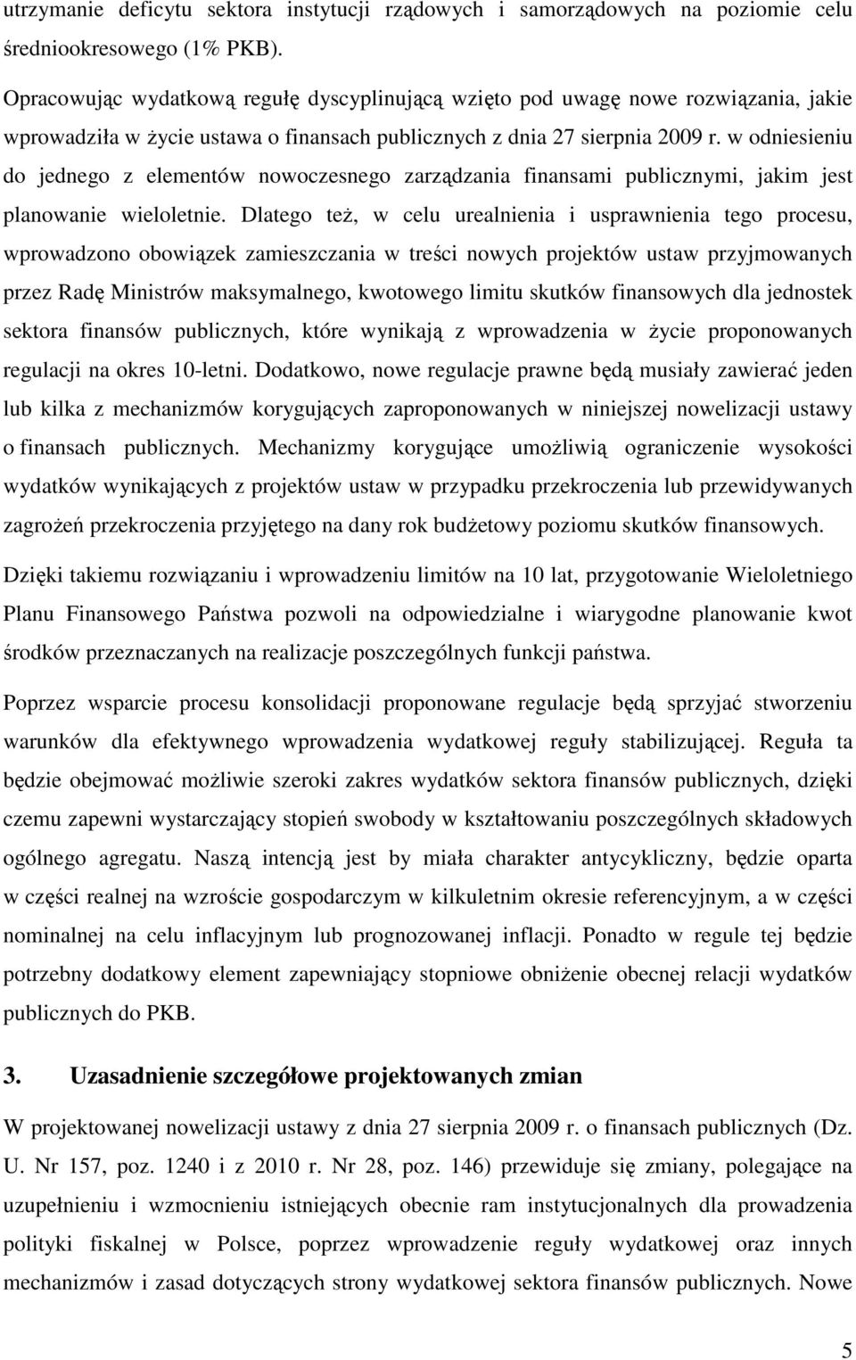 w odniesieniu do jednego z elementów nowoczesnego zarządzania finansami publicznymi, jakim jest planowanie wieloletnie.