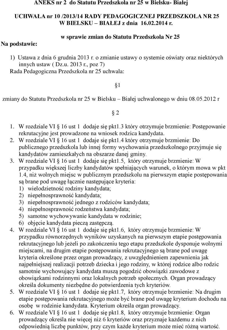 o zmianie ustawy o systemie oświaty oraz niektórych innych ustaw ( Dz.u. 2013 r.