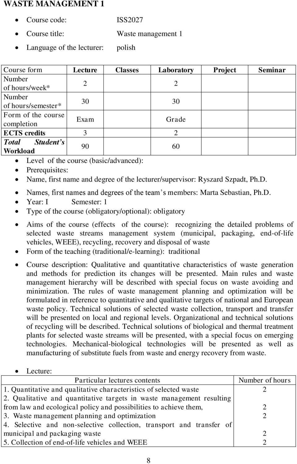 lecturer/supervisor: Ryszard Szpadt, Ph.D.