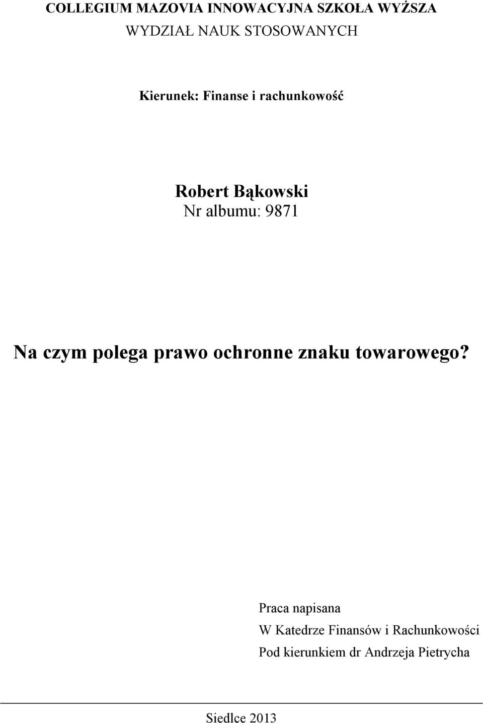 czym polega prawo ochronne znaku towarowego?