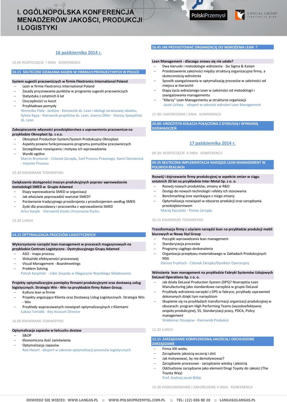 przyznawania punktów w programie sugestii pracowniczych Statystyka z ostatnich 6 lat Oszczędności vs koszt Przykładowe pomysły Weronika Piela - Janków - Kierownik ds.