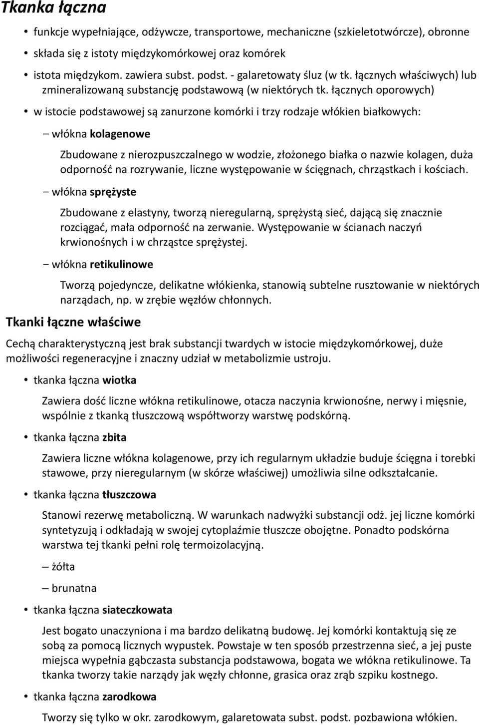 łącznych oporowych) w istocie podstawowej są zanurzone komórki i trzy rodzaje włókien białkowych: włókna kolagenowe Zbudowane z nierozpuszczalnego w wodzie, złożonego białka o nazwie kolagen, duża